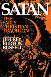 Satan: The Early Christian Tradition (Cornell s)