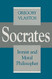 Socrates Ironist and Moral Philosopher - Cornell Studies in Classical