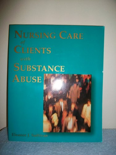 Nursing Care of Clients with Substance Abuse