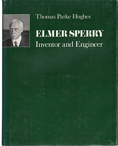 Elmer Sperry: Inventor and Engineer