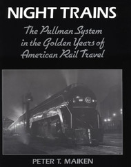 Night Trains: The Pullman Systems in the Golden Years of American Rail