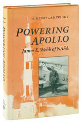 Powering Apollo: James E. Webb of NASA