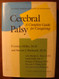 Cerebral Palsy: A Complete Guide for Caregiving
