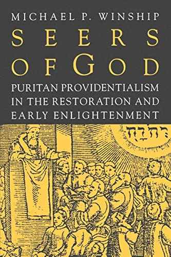 Seers of God: Puritan Providentialism in the Restoration and Early