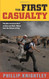 First Casualty: The War Correspondent as Hero and Myth-Maker from