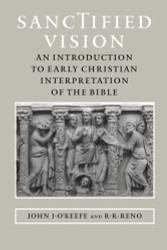 Sanctified Vision: An Introduction to Early Christian Interpretation