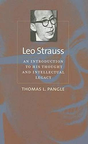 Leo Strauss: An Introduction to His Thought and Intellectual Legacy