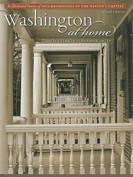 Washington at Home: An Illustrated History of Neighborhoods