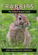 Rabbits: The Animal Answer Guide