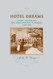 Hotel Dreams: Luxury Technology and Urban Ambition in America