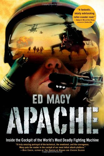 Apache: Inside the Cockpit of the World's Most Deadly Fighting