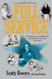 Full Service: My Adventures in Hollywood and the Secret Sex Lives