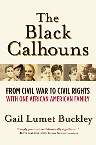 Black Calhouns: From Civil War to Civil Rights with One African