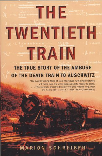 Twentieth Train: The True Story of the Ambush of the Death Train