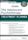 Adolescent Psychotherapy Treatment Planner