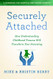 Securely Attached: How Understanding Childhood Trauma Will Transform