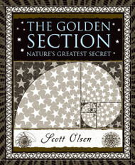 Golden Section: Nature's Greatest Secret (Wooden Books)