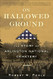 On Hallowed Ground: The Story of Arlington National Cemetery