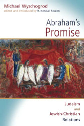 Abraham's Promise: Judaism and Jewish-Christian Relations