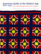 American Quilts in the Modern Age 1870-1940