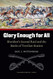Glory Enough for All: Sheridan's Second Raid and the Battle