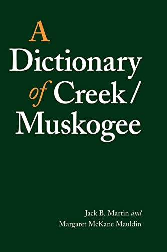 Dictionary of Creek/Muskogee - Studies in the Anthropology of North