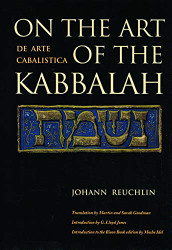On the Art of the Kabbalah: (De Arte Cabalistica)