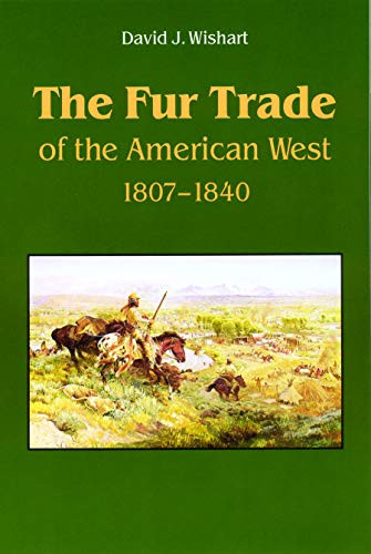 Fur Trade of the American West: A Geographical Synthesis