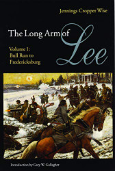 Long Arm of Lee: The History of the Artillery of the Army Volume 1