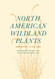 North American Wildland Plants: A Field Guide