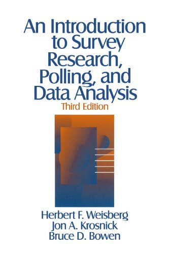 Introduction to Survey Research Polling and Data Analysis