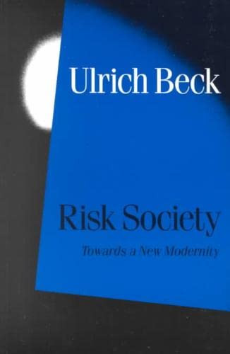 Risk Society: Towards a New Modernity