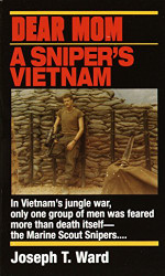 Dear Mom: A Sniper's Vietnam