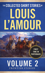 Collected Short Stories of Louis L'Amour Volume 2