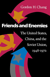 Friends and Enemies: The United States China and the Soviet Union