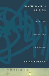 Mathematics as Sign: Writing Imagining Counting