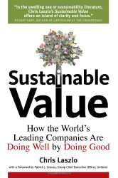Sustainable Value: How the World's Leading Companies Are Doing Well by