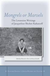 Mongrels or Marvels: The Levantine Writings of Jacqueline Shohet
