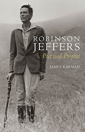 Robinson Jeffers: Poet and Prophet