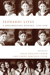 Sephardi Lives: A Documentary History 1700-1950