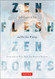Zen Flesh Zen Bones: A Collection of Zen and Pre-Zen Writings
