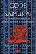 Code of the Samurai: A Modern Translation of the Bushido Shoshinshu