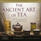 Ancient Art of Tea