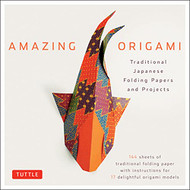 Amazing Origami Kit: Traditional Japanese Folding Papers and Projects