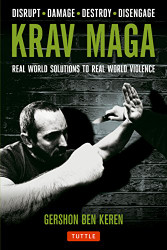 Krav Maga: Real World Solutions to Real World Violence - Disrupt
