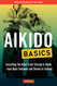 Aikido Basics: Everything you need to get started in Aikido - from