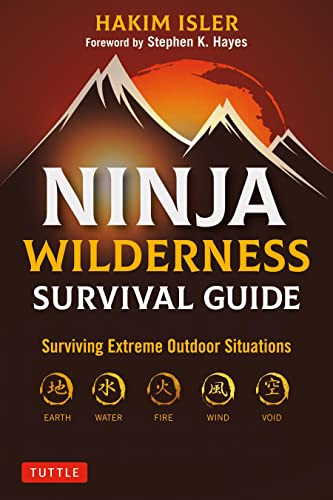 Ninja Wilderness Survival Guide: Surviving Extreme Outdoor Situations