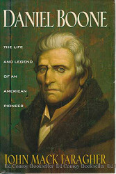 Daniel Boone: The Life and Legend of an American Pioneer