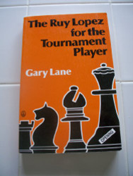Ruy Lopez for the Tournament Player (Batsford Chess Library)