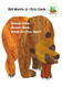 Brown Bear Brown Bear What Do You See